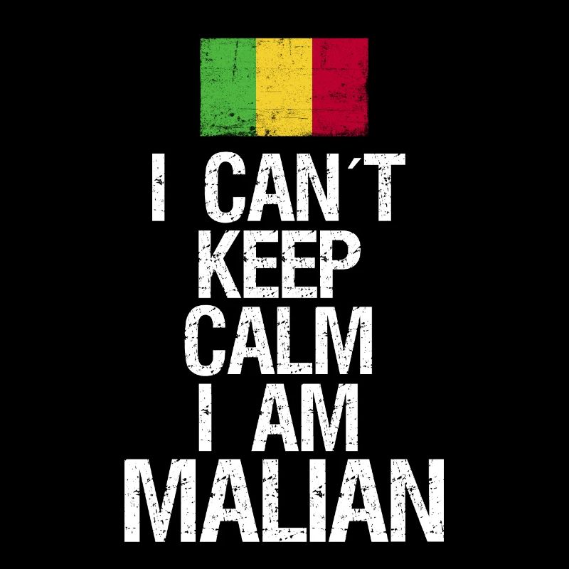 I can not Keep Calm I am Malier