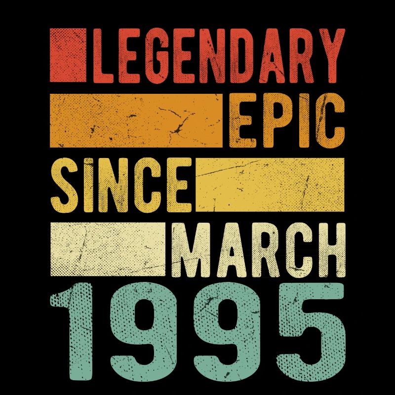 Birthday March 1995 Legendary epic