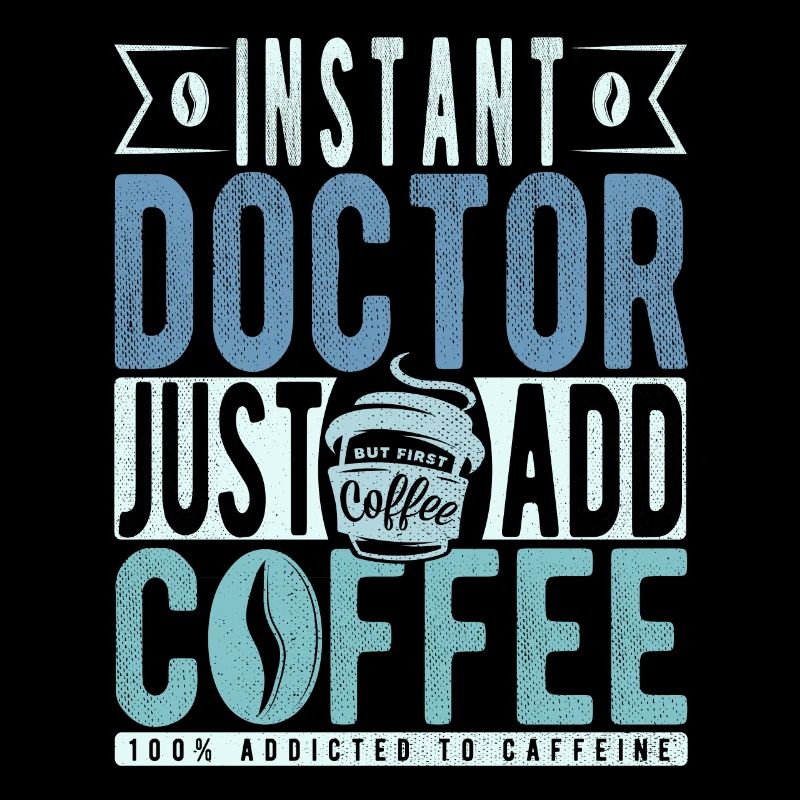 Instant Doctor Il suffit d’ajouter du café