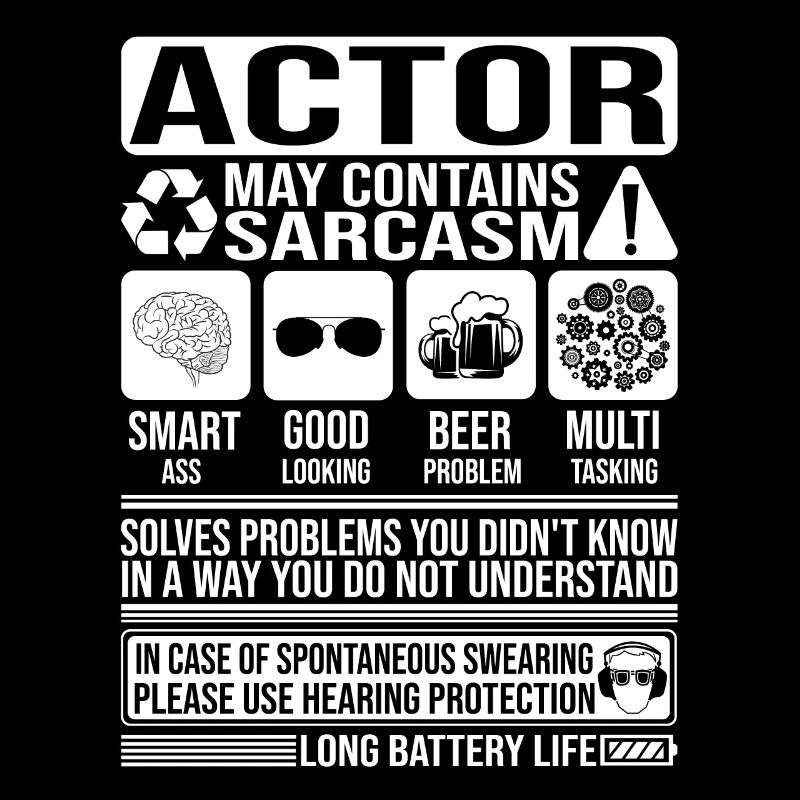 Actor Sarcasm funny Gift Actor
