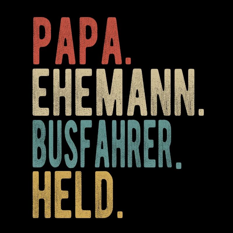Busfahrer Papa Ehemann Held