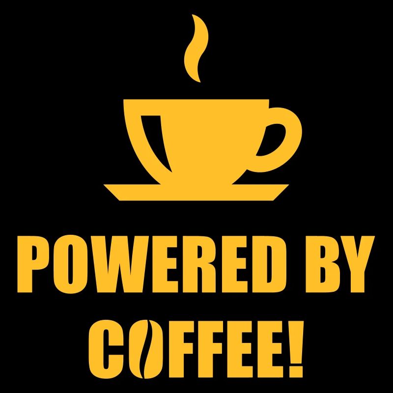 Powered By Coffee! (Kaffee Trinken, Kaffeetrinker)