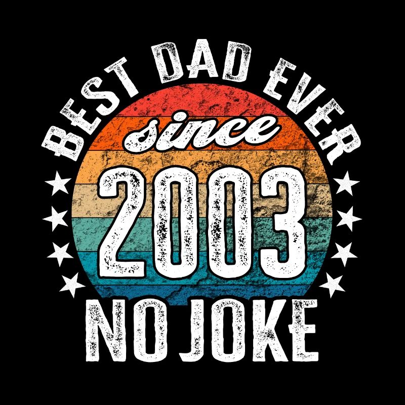 Bester Papa der Welt seit 2003 No Joke