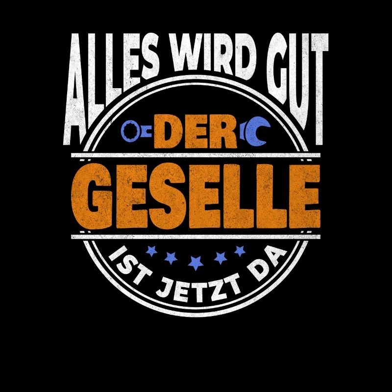 Alles wird gut der Geselle ist da! Gesellenprüfung