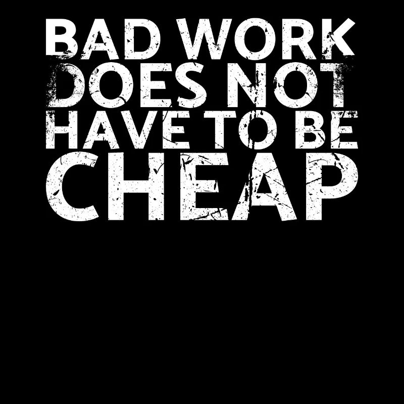 Bad work doesn't have to be cheap design