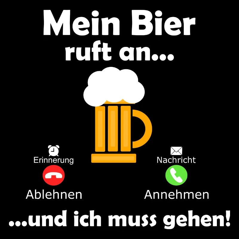 Mein Bier ruft an