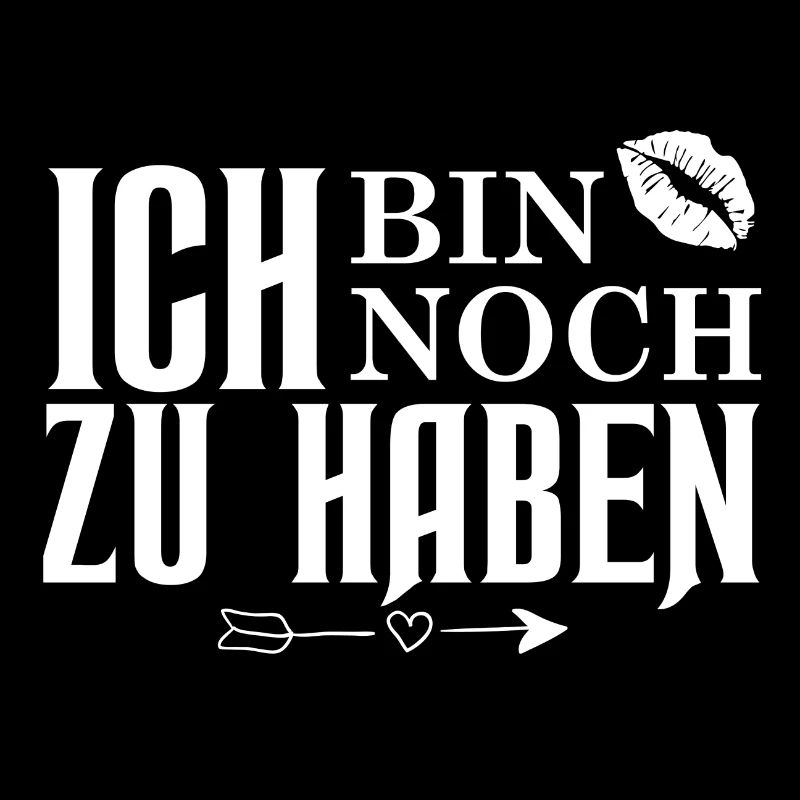 Ich bin noch zu haben - Lustiges Single Geschenk