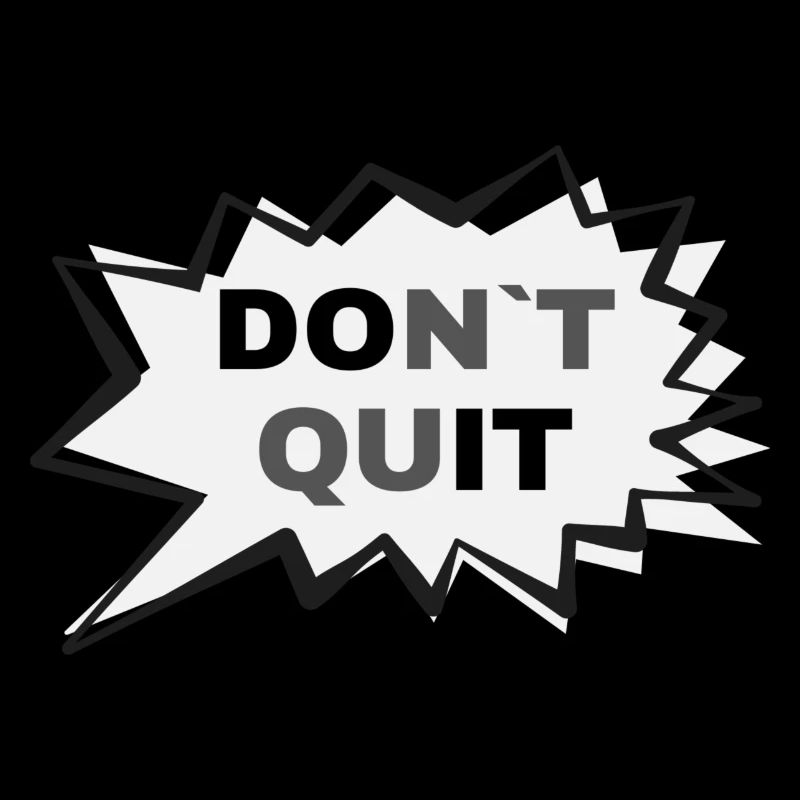 Don not quit