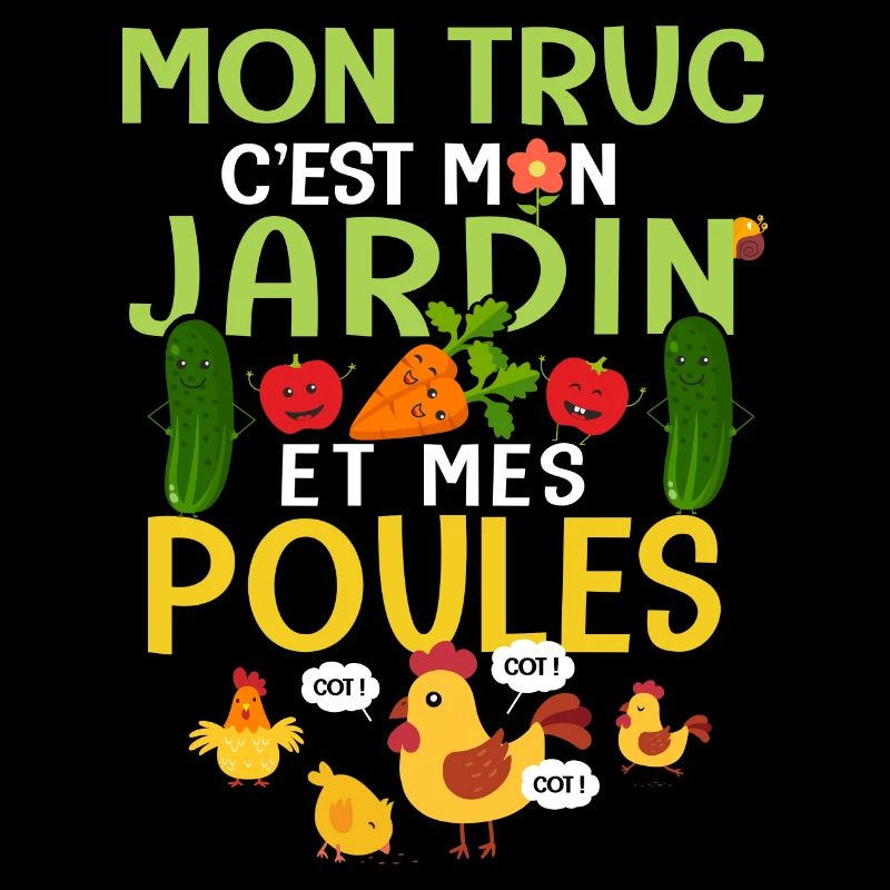 Mon truc c est mon jardin et mes poules