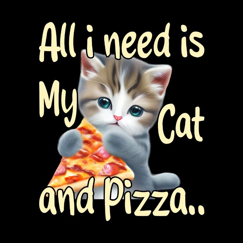 Tout ce dont j’ai besoin, c’est de mon chat et de ma pizza