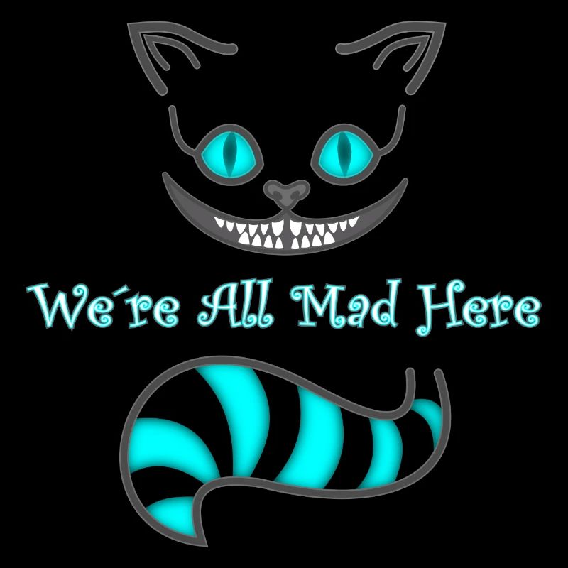 We´re all mad here - Katze
