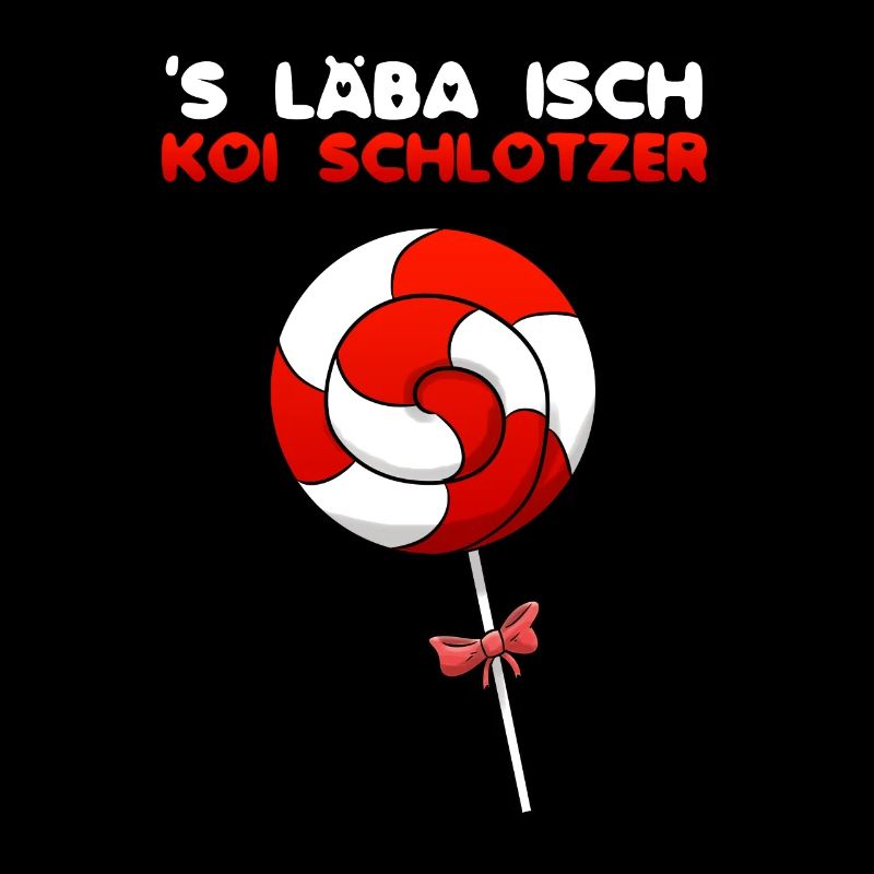 s Läba isch koi Schlotzer Schwabe schwäbisch