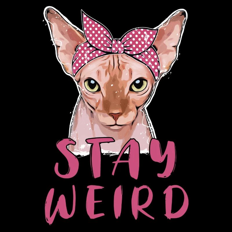 Restez bizarre Sphynx Cat Cat Owner Gift