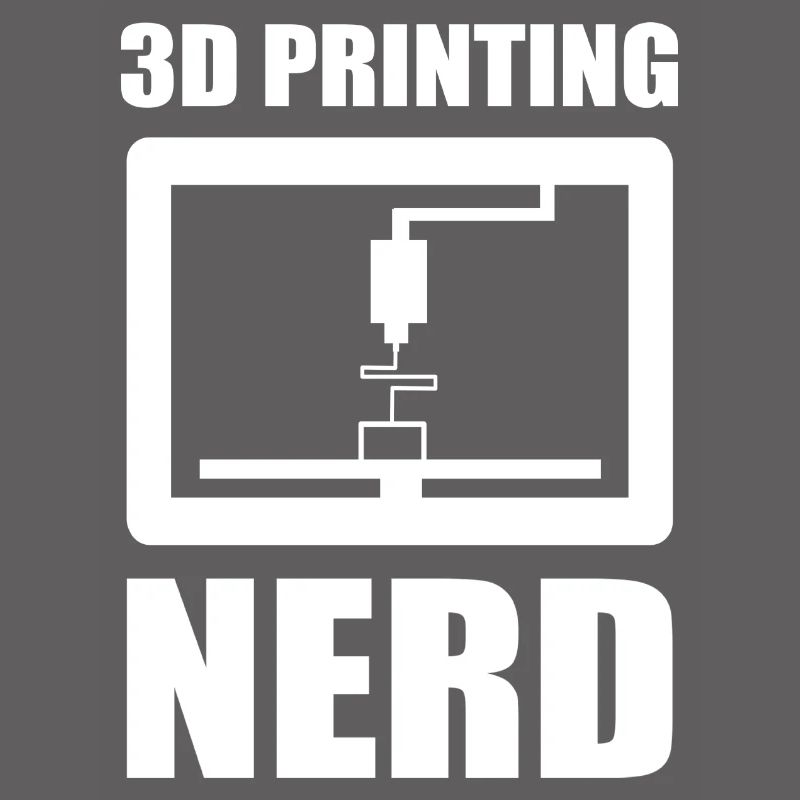 3D Nerd 3D Printing Nerd 3D Drucker Sprüche