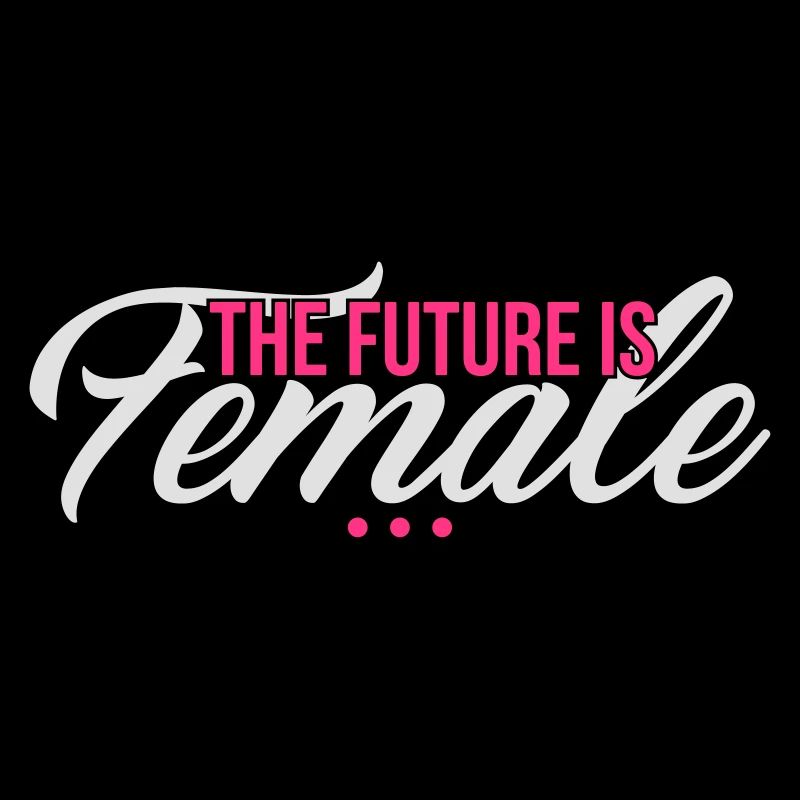 The Future is Female - muttertag