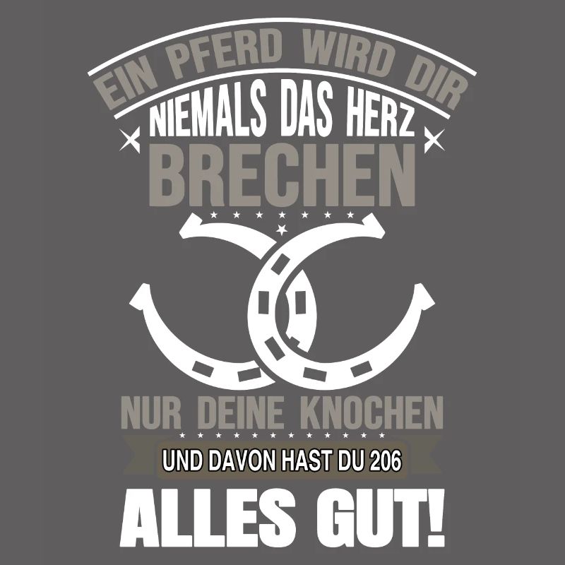 EIN PFERD WIRD DIR NIEMALS DAS HERZ BRECHEN