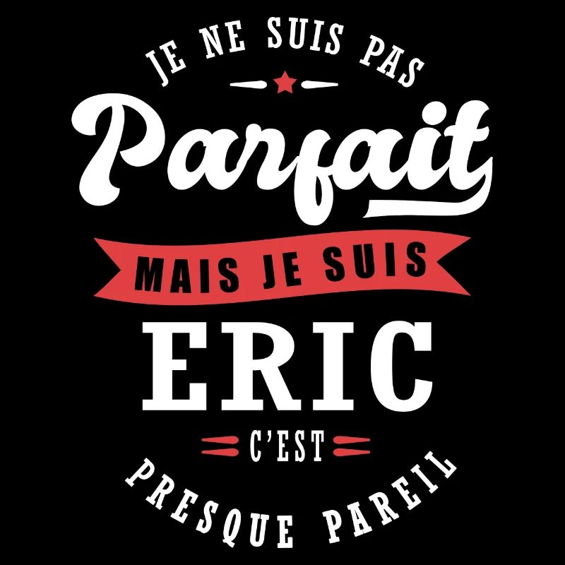 Eric Parfait Cadeau prenom eric
