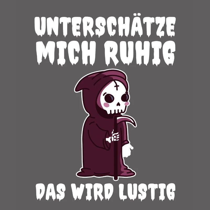 Unterschätze Mich Ruhig Das Wird Lustig