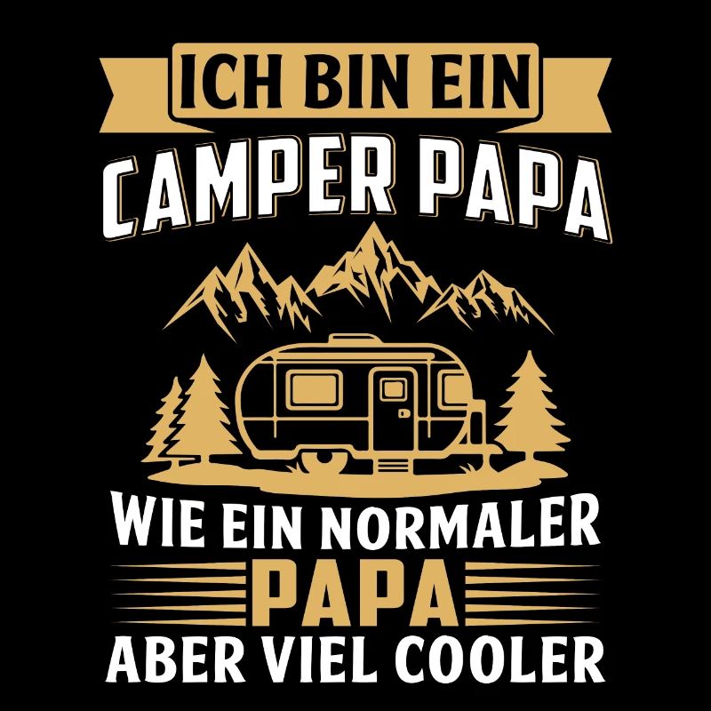 Ich bin ein camper papa vater camper