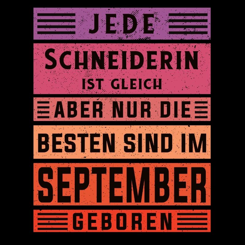 Schneiderin Geburtstag September geboren