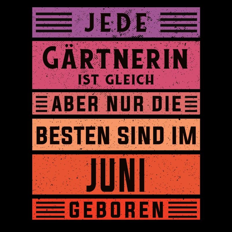 Gärtnerin Geburtstag Juni geboren