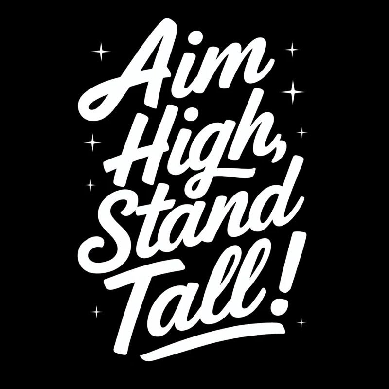 Aim High Stand Tall Motivational Message