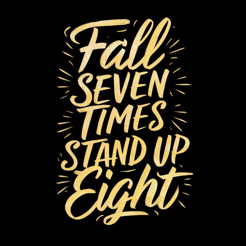 Chute sept fois Debout Huit Motivation