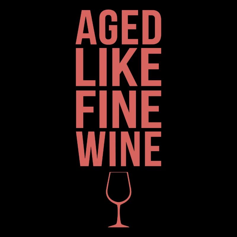 Getting older like a good wine