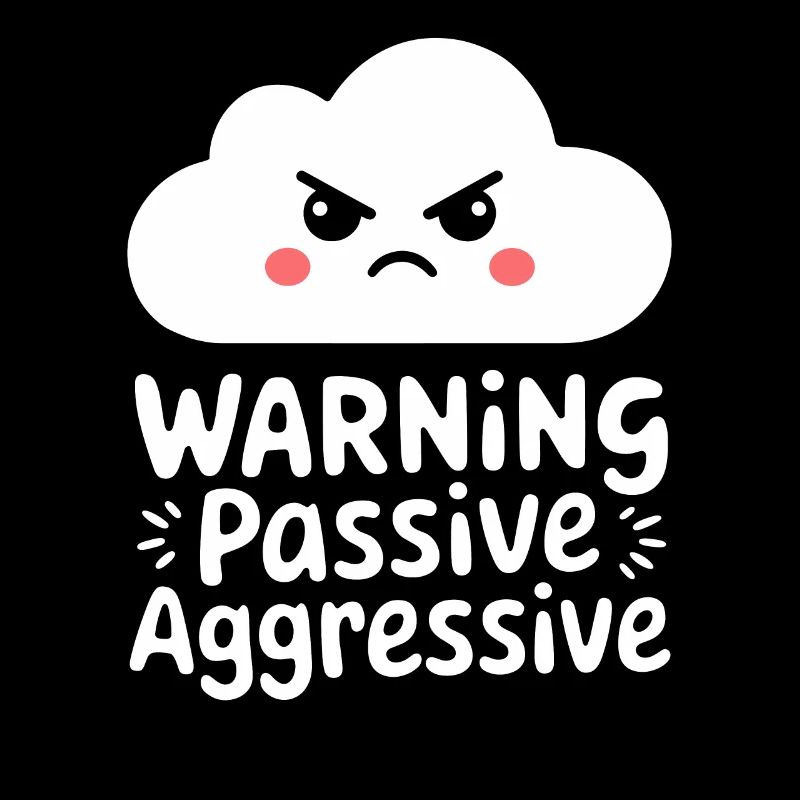 Warnung: Passiv Aggressiv Wolke