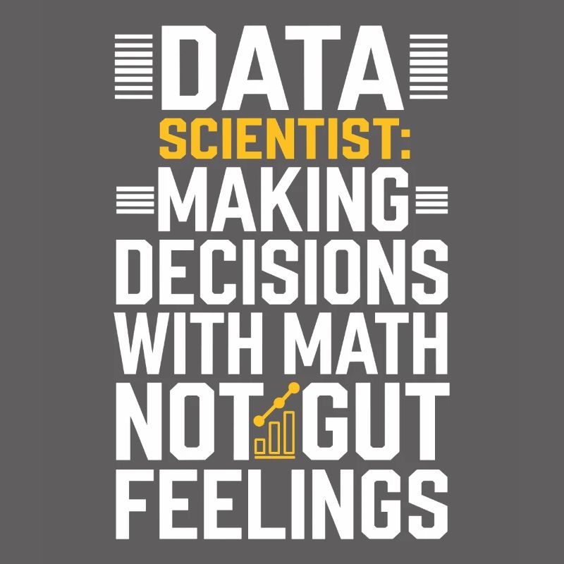 Data Scientist: Making decisions with mathematics