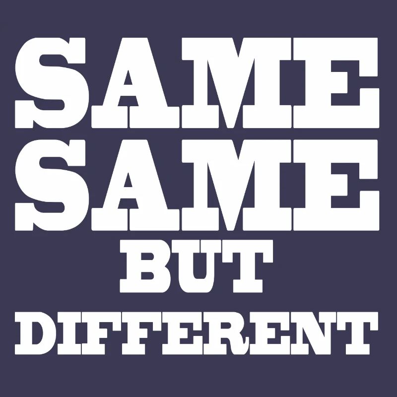 Same Same but Different