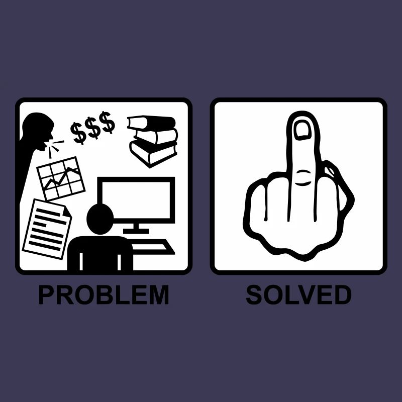 Problem solved - Mittelfinger - Fuck you
