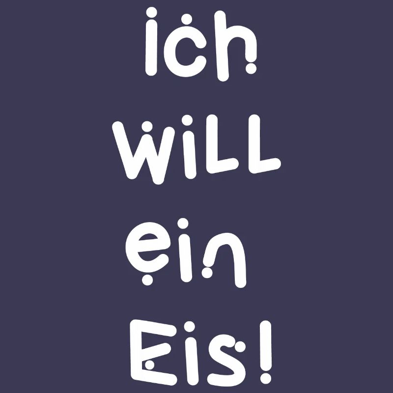 Ich will ein Eis!