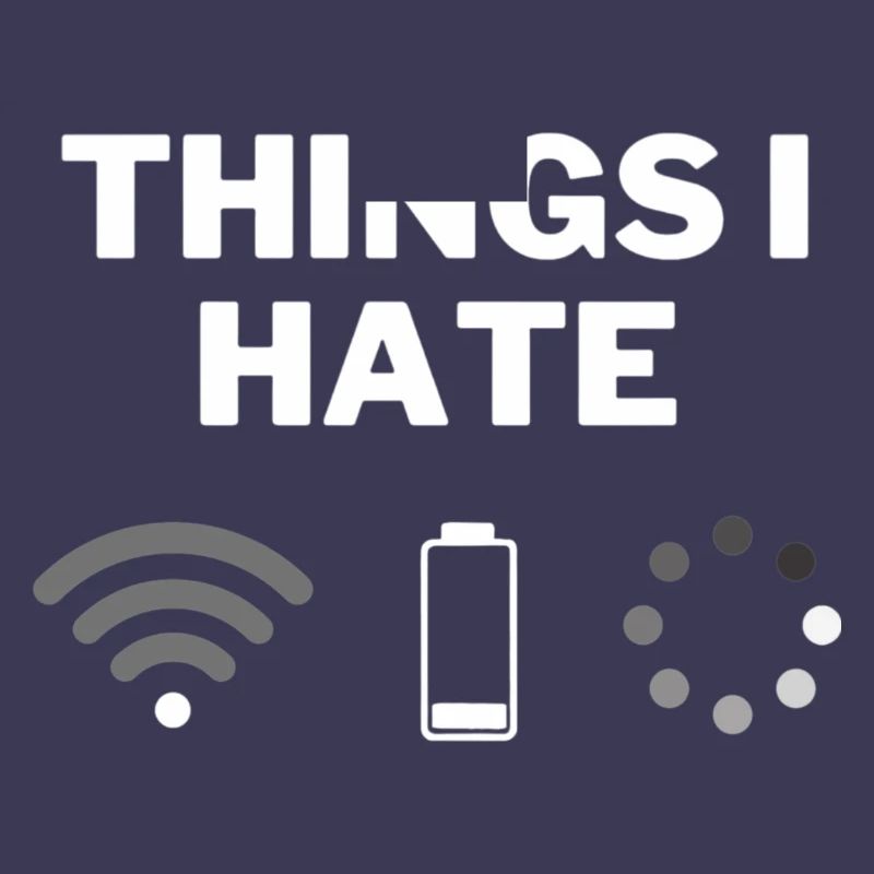 Things I hate - Dinge die ich hasse