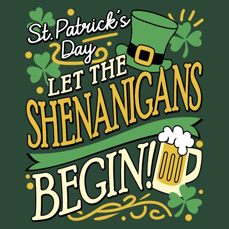 Shenanigans ST. PATRICK'S DAY