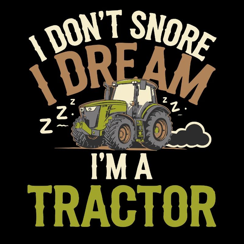 Nicht Schnarchen, Träume ich bin Traktor