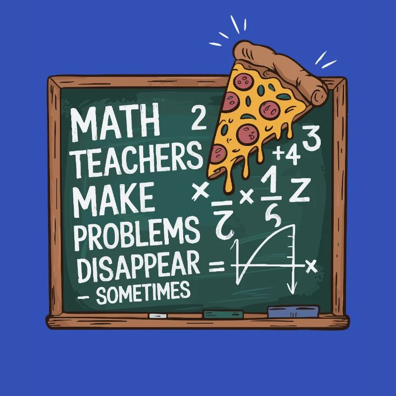 Professeur de mathématiques drôle Conception Pizza et résolution de problèmes