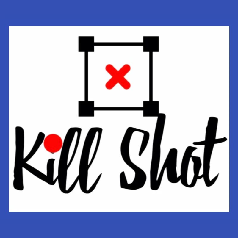 Kill shot
