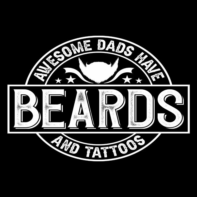 Awesome Dads have Beards and Tattoos