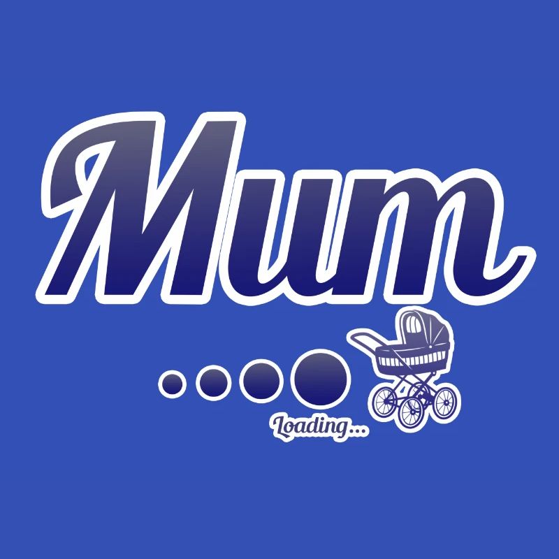 Mum...Loading