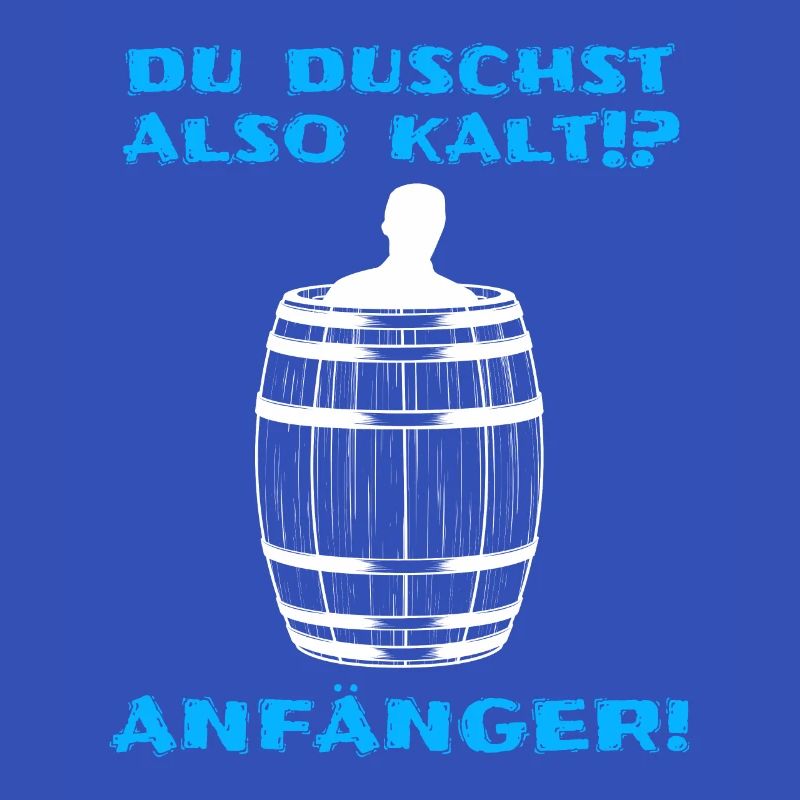 Eistonne Spruch Du duschst kalt? Anfänger Eisbaden
