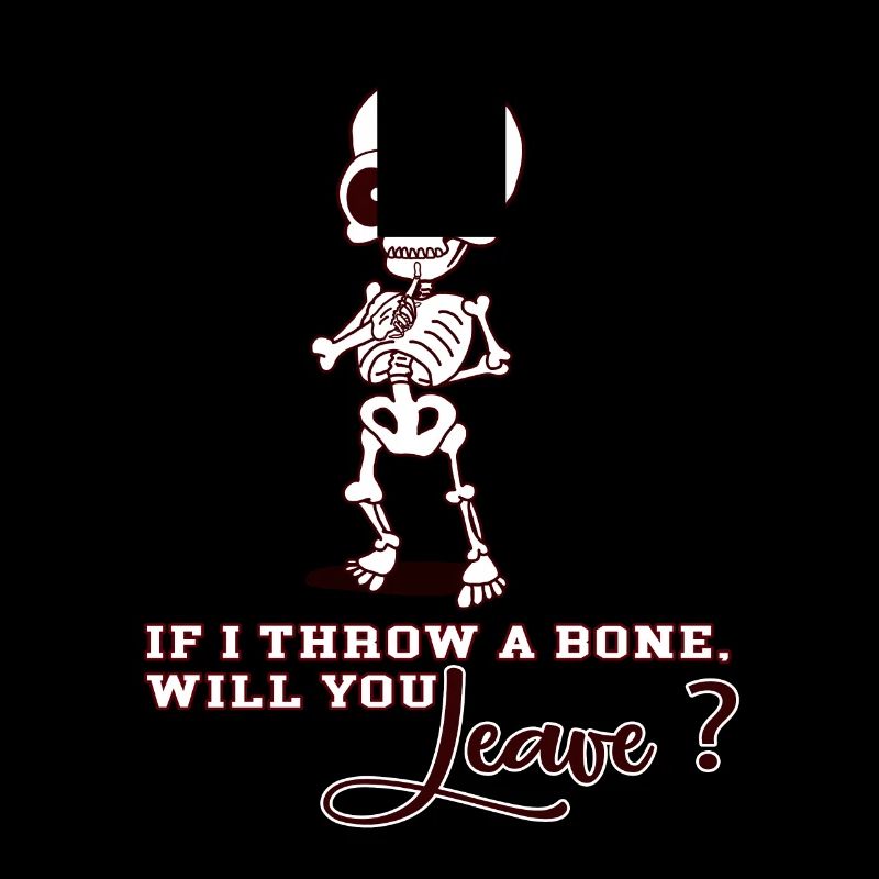 If I Throw a Bone Tshirt Hingucker 💀 Geschenkidee