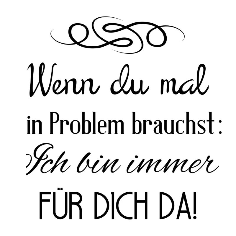 Wenn du ein Problem brauchst