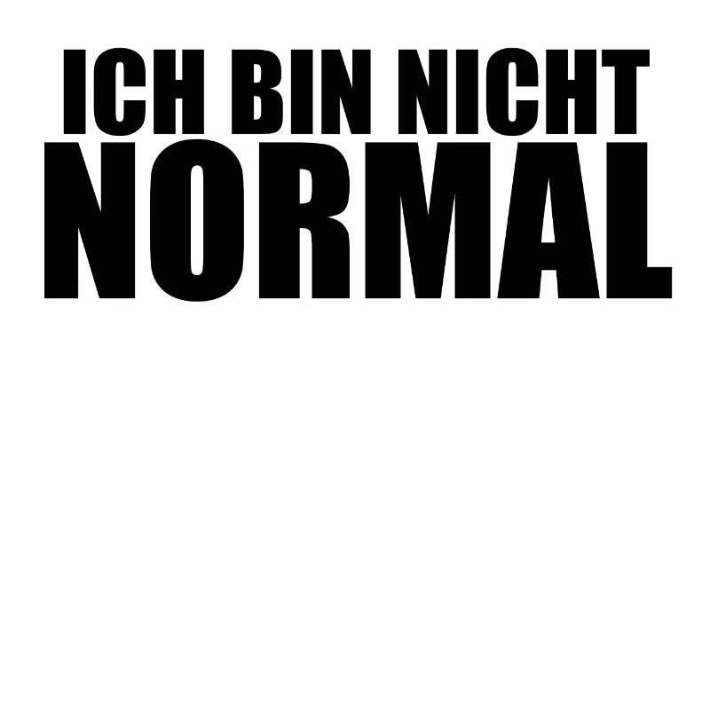 Ich bin nicht Normal Geschenk