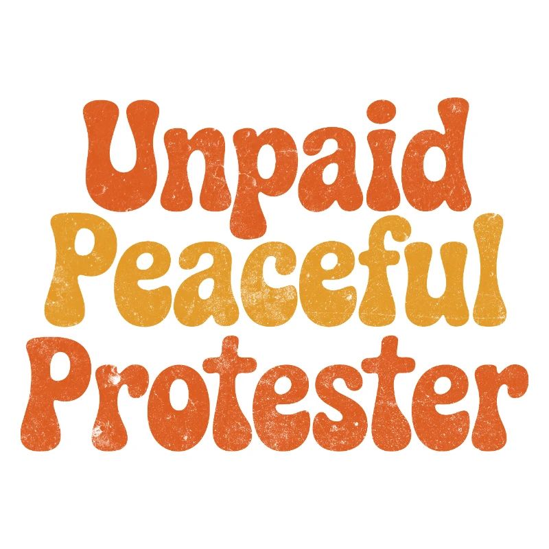 Unpaid Peaceful Protester