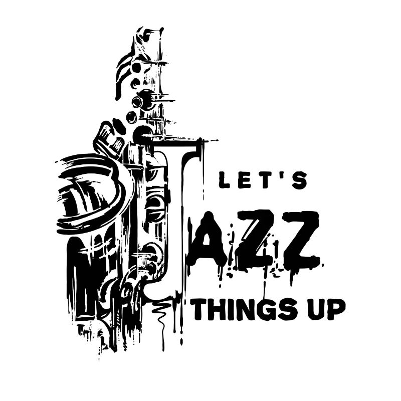 Jazz und Saxophone Lets Jazz Things Up