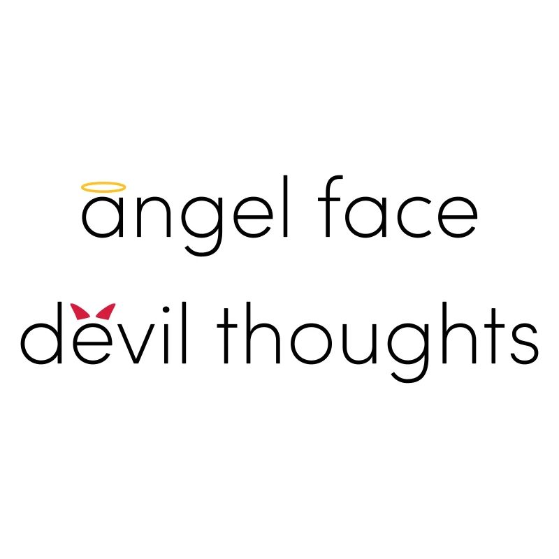 Angel face devil thoughts