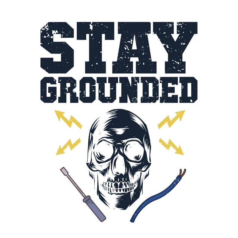Stay Grounded Electrical Engineer Electronics Technician