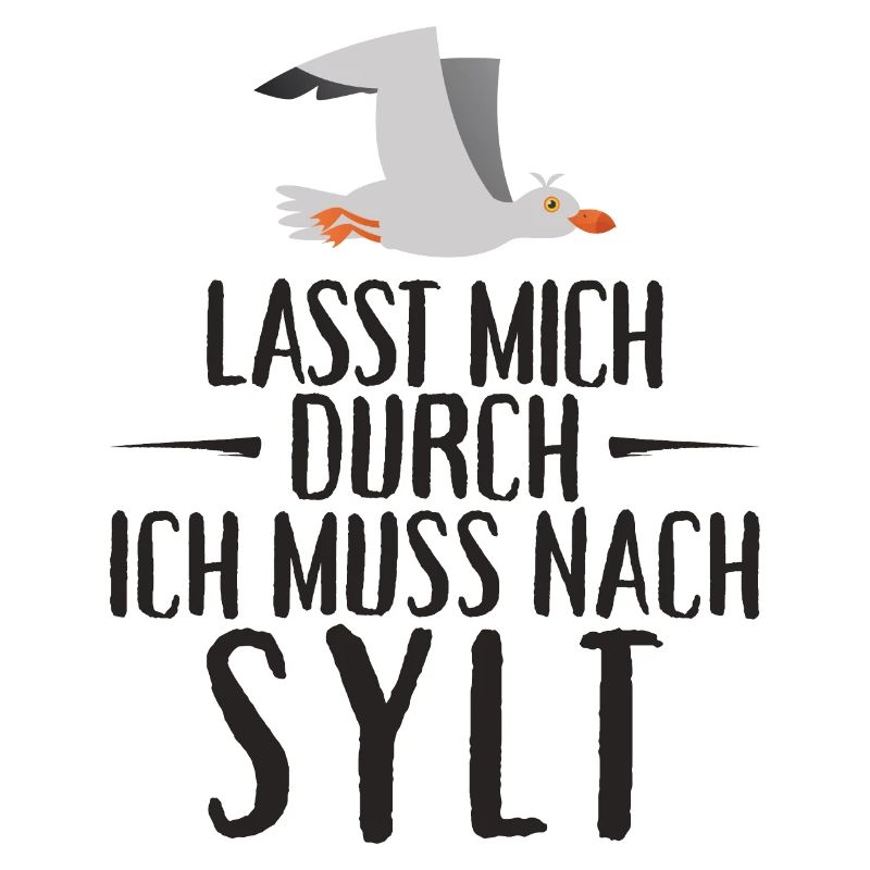 Lasst mich durch ich muss nach Sylt Möwe