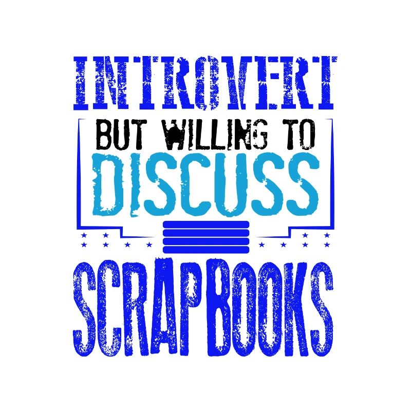 Scrapbooker-Geschenk Introvertiert, diskussionsbereit